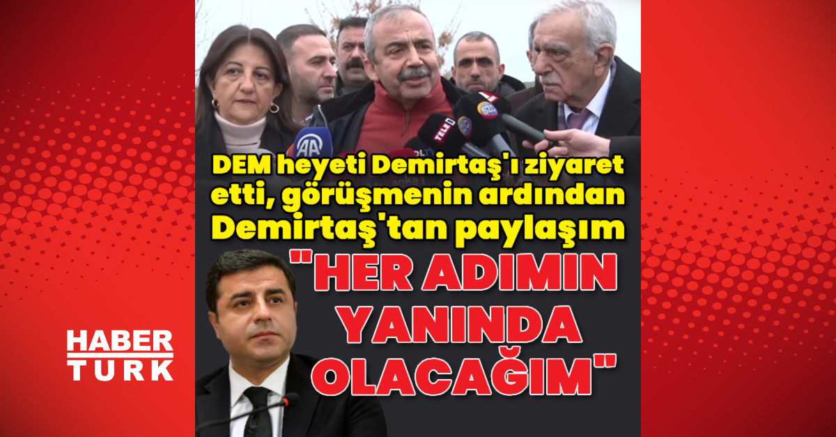 DEM heyeti Demirtaş’ı ziyaret etti